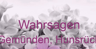 Wahrsagen Gemünden, Hunsrück | Top-Experten für Kartenlegen, Wahrsagen, Hellsehen, Zukunftsdeutung.